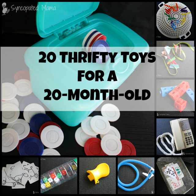 http://syncopatedmama.blogspot.com/2015/02/20-thrifty-toys-for-20-month-old.html