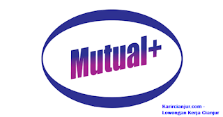 Lowongan Kerja PT Mutualplus Global Resources (Mutual +) Cianjur 2022