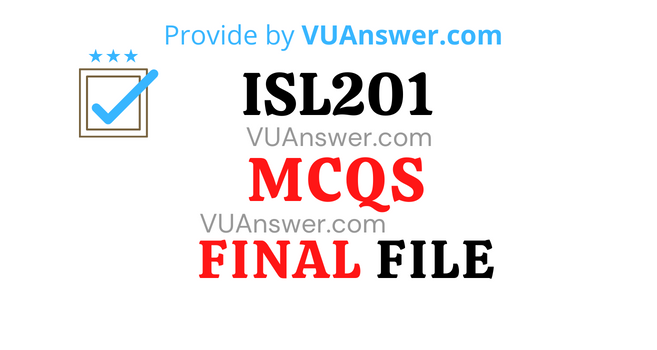 ISL201 MCQs Solved PDF Final Term