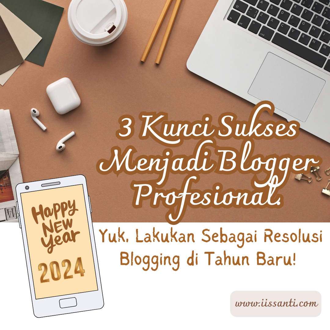 3 Kunci Sukses menjadi blogger profesional