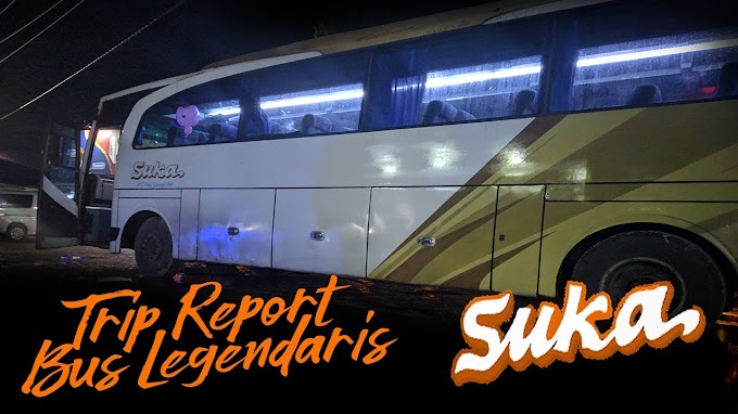 Trip Report Bus SUKA Jepara-Tasikmalaya