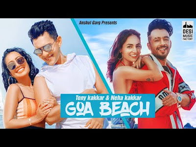 गोवा बिच / Goa Beach Lyrics - Neha Kakkar , Tony Kakkar - GaanaBjao