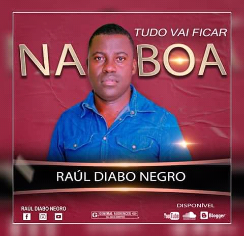 Raúl Diabo Negro - Tudo Vai Ficar na Boa