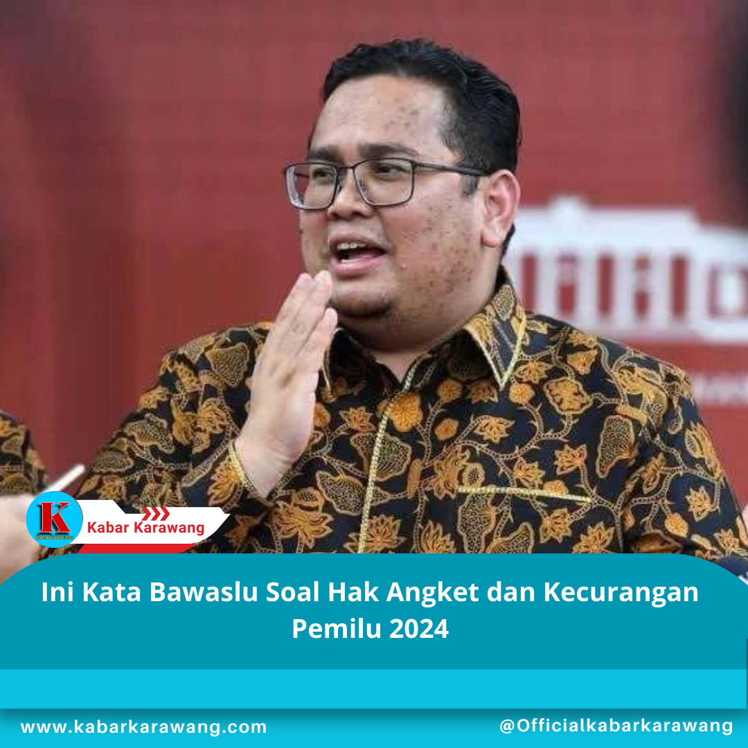 Ini Kata Bawaslu Soal Hak Angket dan Kecurangan Pemilu 2024