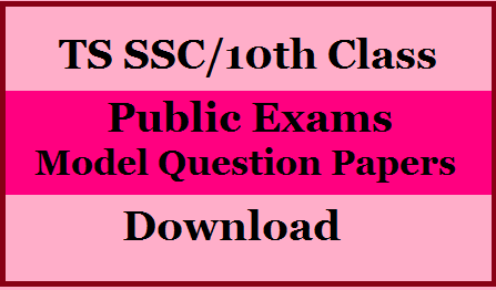 TS SSC 10th Class All Subjects Public Exams Model Question Papers Download