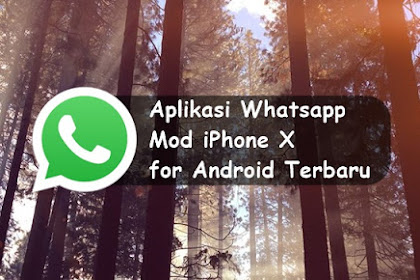 √ Aplikasi Whatsapp Mod Iphone X For Android Terbaru 2019