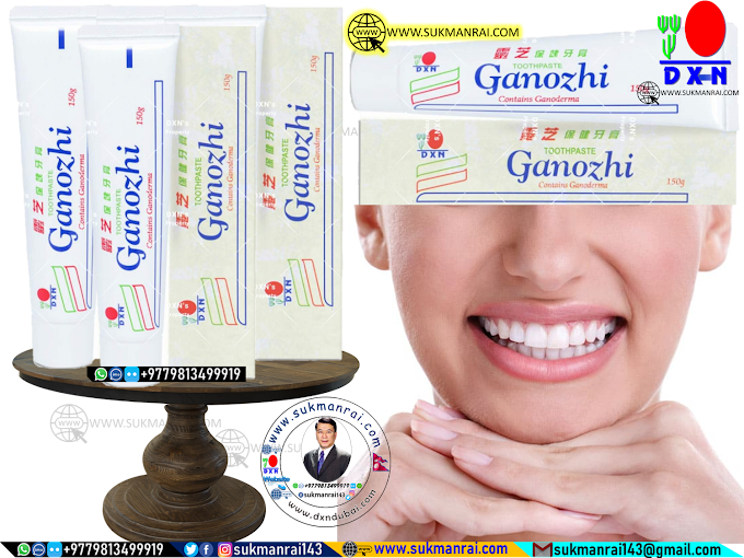  BENEFITS OF DXN GANOZHI TOOTHPASTE