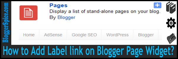 How to Add Label link on Blogger Pages Widget? - BloggerSpice ...