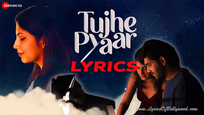 Tujhe Pyaar Song Lyrics | Samira Koppikar, Raj Barman | Yahya Bootwala, Gunjan Saini