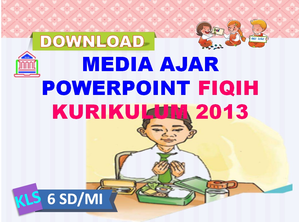 Media Ajar Power Point Fiqih Kelas 6 SD/MI