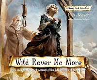 Wild Rover No More: Being the Last Recorded Account of the Life & Times of Jacky Faber by L. A. Meyer