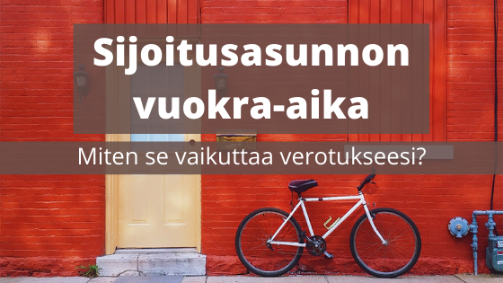 Asuntosijoittaminen | Vuokra-ajan vaikutus kulujen vähennyksiin verotuksessa