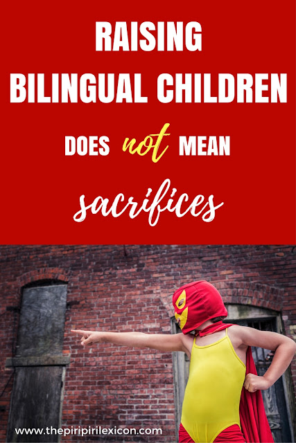 Raising bilingual children should not be about sacrifices