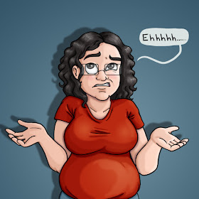 A drawing of me shrugging noncommittally and saying "ehhhhhhh".