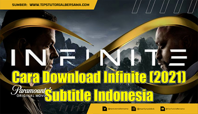 Cara Download Infinite (2021) Subtitle Indonesia