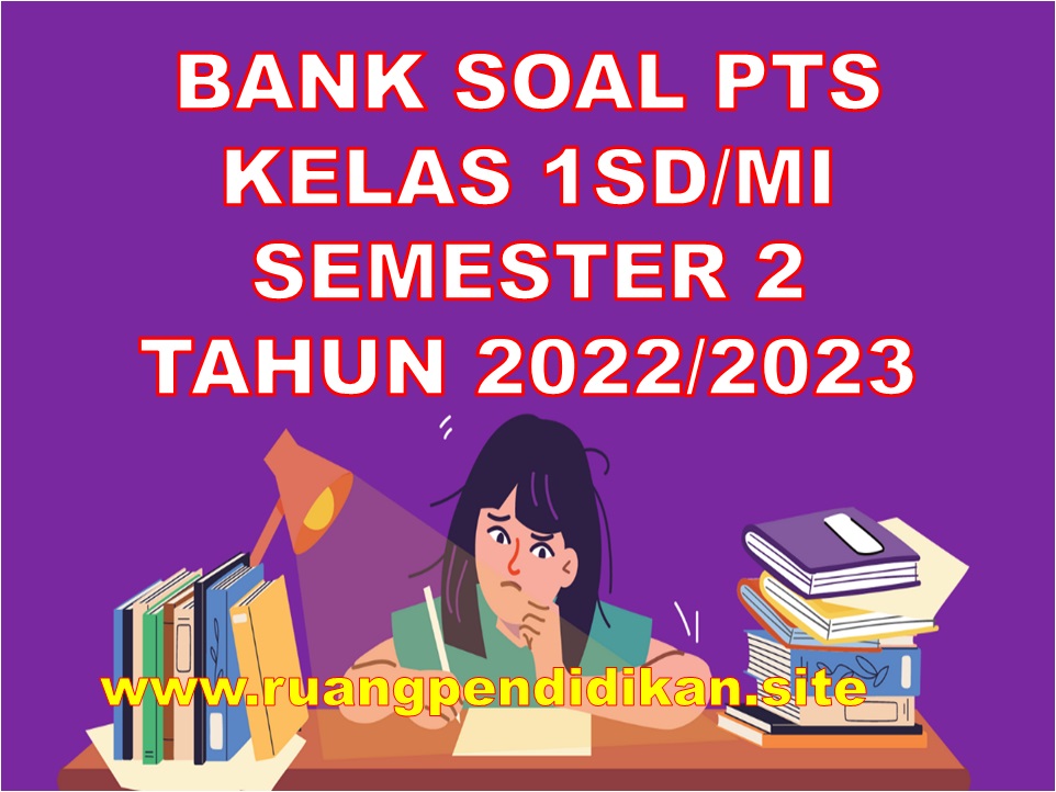 Bank Soal PTS/STS Kelas 1