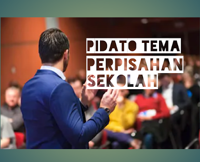 Contoh Pidato Singkat Tema Perpisahan Sekolah SD, SMP, SMA, SMK