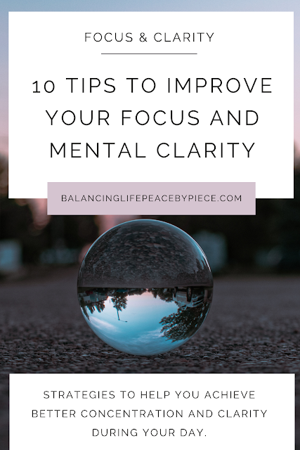 Pinnable image for a post about 10 strategies to improve your focus and mental clarity