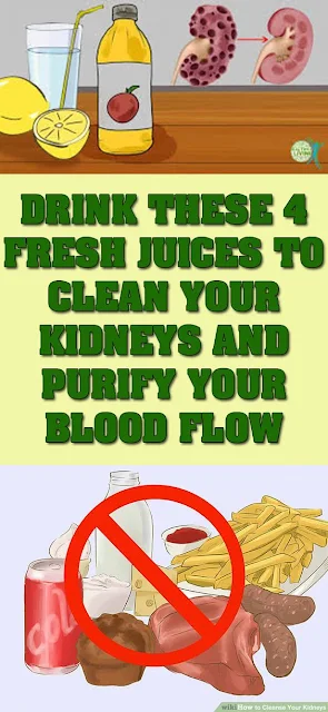 4 Homemade Juices, Which Will Clean Your Kidneys And Purify Your Blood!