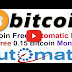  Bitcoin Free Automatic Earn 0.15 Bitcoin Money (Video Tutorial)