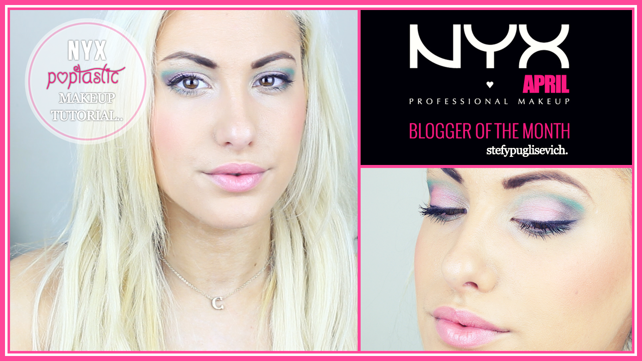 YOUTUBE Poptastic Makeup Tutorial NYX Blogger Of The Month April