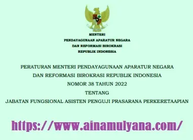 Peraturan Menpan RB atau Permenpan RB Nomor 38 Tahun 2022 Tentang Jabatan Fungsional Asisten Penguji Prasarana Perkeretaapian