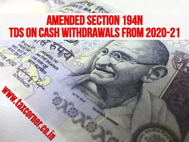 amended-section-194n-tds-on-cash-withdrawals-from-2020-21