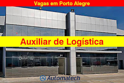 Automatech abre vagas para Auxiliar de Logística em Porto Alegre