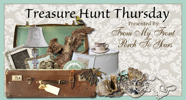 Treasure Hunt Thursday- From My Front Porch To Yours