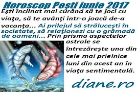 Horoscop iunie 2017 Peşti 