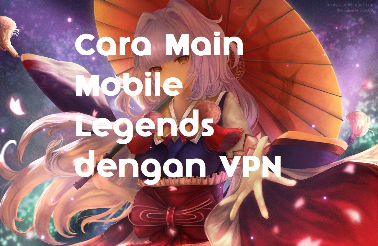 UPDATE Cara Bermain Mobile Legends Di Server India Jepang Dengan