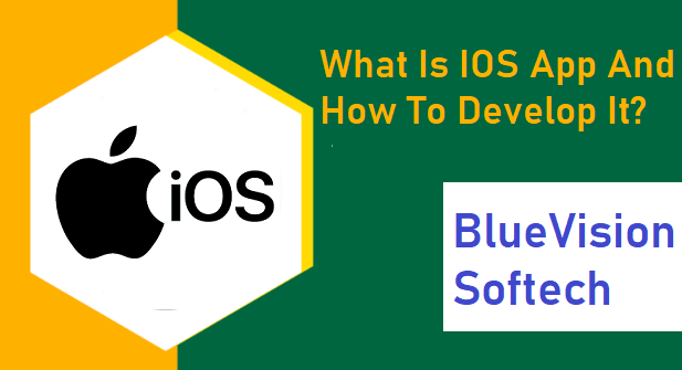 What is IOS App And How To Develop It?