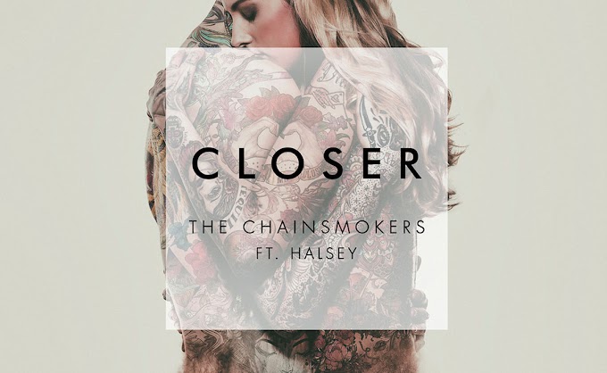 Closer Lyrics in English - The Chainsmokers