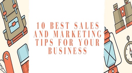  Best Sales And Marketing Tips For Your Business 10 Best Sales And Marketing Tips For Your Business