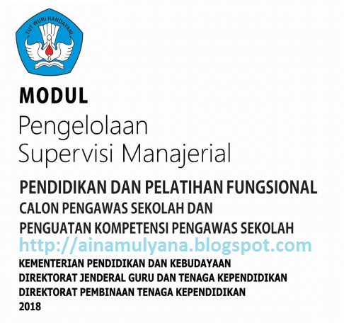  Buku Modul Pengelolaan Supervisi Manajerial (Modul Diklat Calon Dan Penguatan Pengawas Sekolah).  