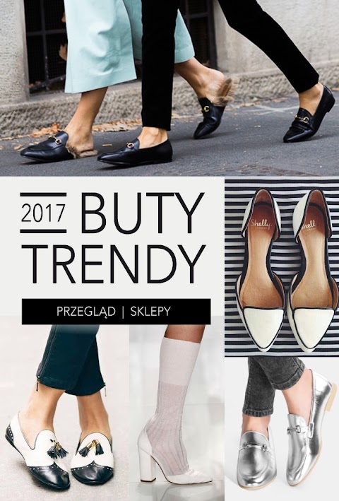 Modne buty - trendy wiosna lato 2017