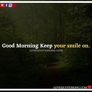 Good morning message for lover in english | Morning motivation quotes in english |  Good morning quotes for wife in english | Good morning message for wife in english