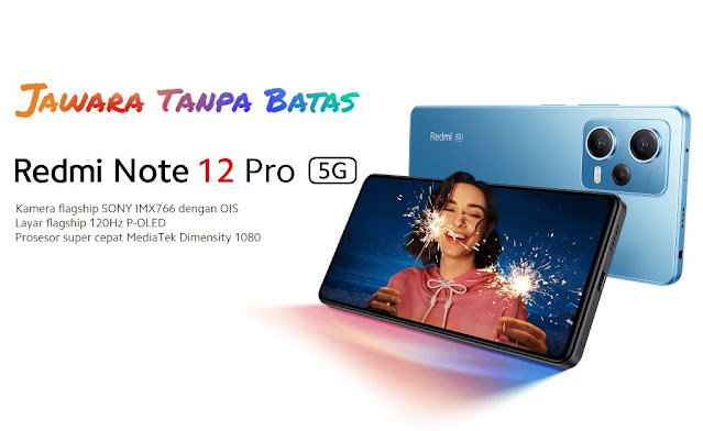 Harga dan Spesifikasi Redmi Note 12 Pro 5G Andalkan Layar P-OLED 120Hz Bertenaga Dimensity 1080