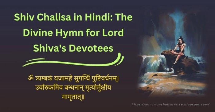Shiv Chalisa in Hindi: The Divine Hymn for Lord Shiva's Devotees