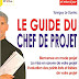 Télécharger gratuitement le livre "GUIDE DU CHEF DE PROJET"