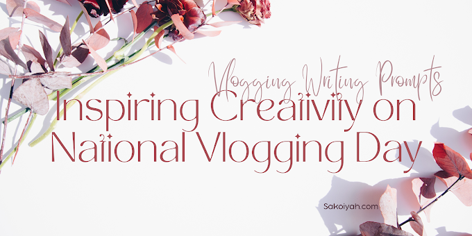 Vlogging Writing Prompts | Inspiring Creativity on National Vlogging Day