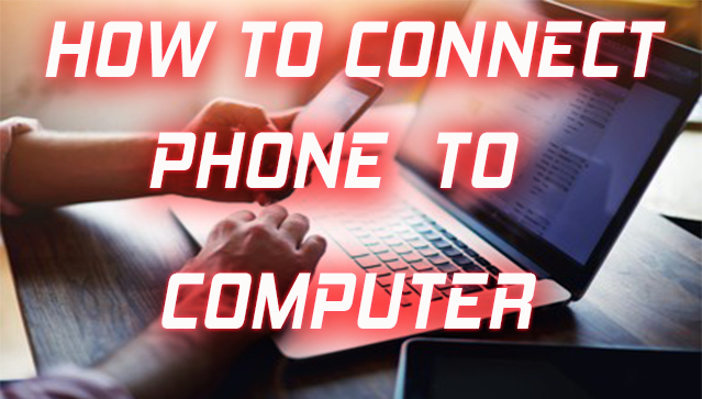 How to connect Mobile to computer