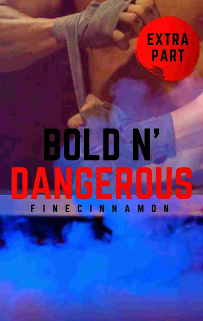 Bold n Dangerous (Extra Part) Karya Finecinnamon PDF