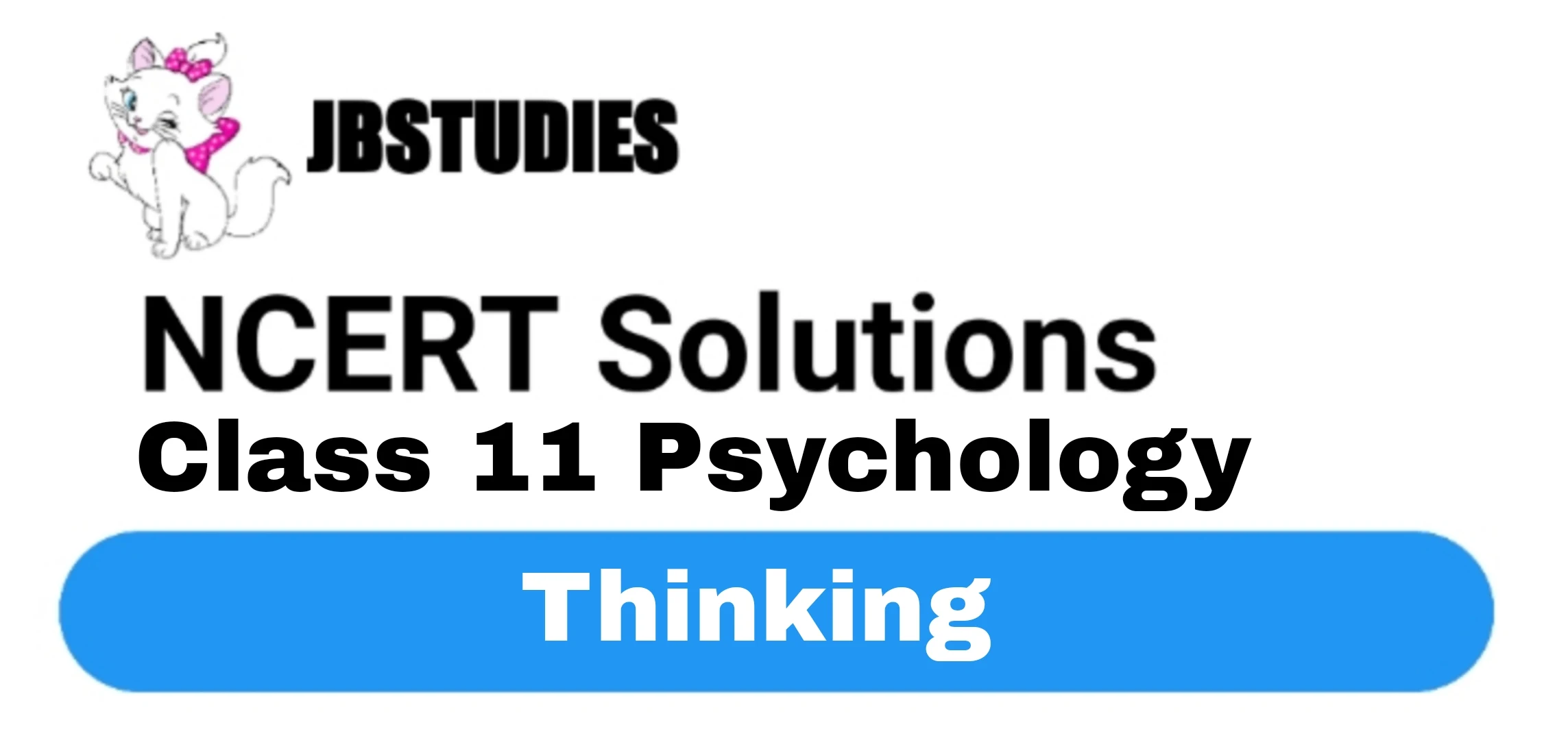Solutions Class 11 Psychology Chapter -8 (Thinking)