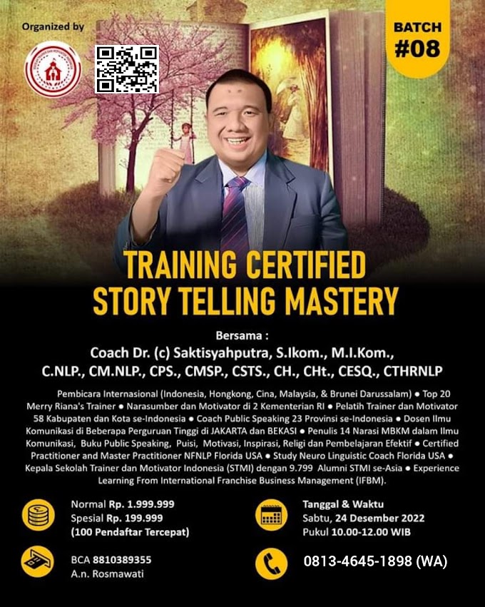 WA.0813-4645-1898 | Certified Story Telling Mastery (C.STM) 24 Desember 2022