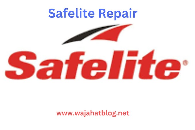 Safelite Repair : Your One-Stop Solution for Glass Repairs - Find out How Safelite Repairs Chips, Cracks, and More (wajahatblog.net)