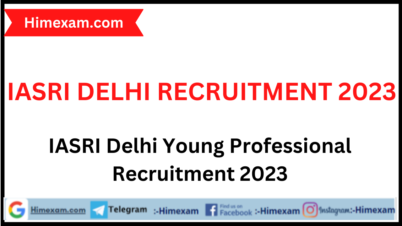 IASRI Delhi Young Professional Recruitment 2023