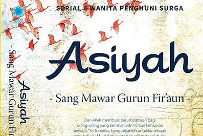 Download Novel Asiyah Sang Mawar Gurun Fir’aun karya Sibel Eraslan