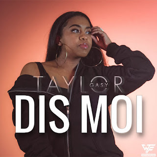 Taylor Gasy - Dis moi ( Download )