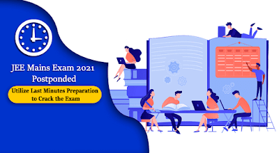 JEE Mains Exam 2021 Postponed: Utilize this time to prepare a study plan to crack the exam